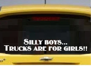 Silly Boys... ¡las camionetas son para niñas! - Calcomanía de coche - Imagen 1 de 2