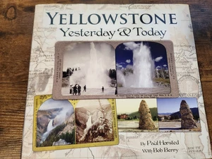 YELLOWSTONE YESTERDAY AND TODAY By Paul Horsted & Bob Berry - Hardcover VG - Bild 1 von 2