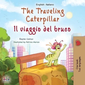 The Traveling Caterpillar (English Italian Bilingual Children's Book) by Rayne C - Picture 1 of 1