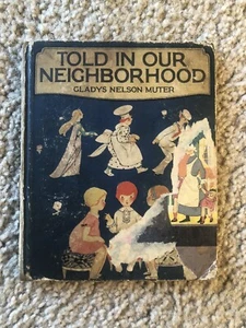 Vtg Told In Our Neighborhood Hardcover 1925 by Gladys Nelson Muter 2nd Edition - Picture 1 of 12