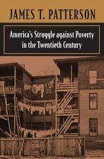 America's Struggle Against Poverty in the Twentieth Century, Paperback by Pat...