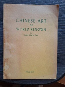 Chinese Art of World Renown: Being a Commemorative Survey of the priceless.... - Picture 1 of 6