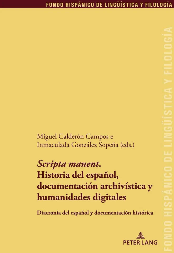 'Scripta Manent'. Historia del Espaol, Documentacin Archivstica Y Humanidades Di - Image 1 of 1