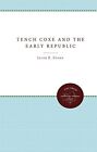 Tench Coxe and the Early Republic (Published by. Cooke<|