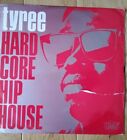 12" Vinyl Tyree, Hardcore hip house