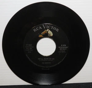 JIM REEVES HE'LL HAVE TO GO/IN A MANSION STANDS MY LOVE (VG) 47-7643 45 RECORD - Picture 1 of 2