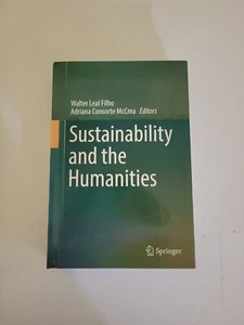 Nachhaltigkeit und Geisteswissenschaften von Adriana Consorte McCrea (2018, Hardcover) - Bild 1 von 3
