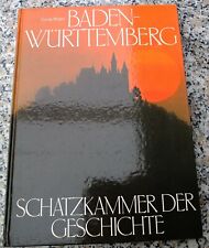 Baden Württemberg Schatzkammer der Geschichte von Georg Berger