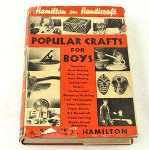 "POPULAR CRAFTS FOR BOYS" BY EDWIN T. HAMILTON 1935 - Picture 1 of 5