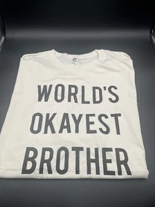 World's Okayest Brother Sarcastic Humor Graphic Novelty Funny T Shirt - Picture 1 of 4