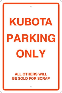 LETRERO DE ESTACIONAMIENTO DE ALUMINIO KUBOTA 8"" X 12"" - TRACTORES, AGRÍCOLA, AGRÍCOLA - Imagen 1 de 2