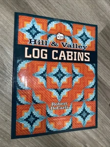 Hill & Valley Log Cabins book by Robert DeCarli. Like New Condition, Signed Copy - Picture 1 of 6