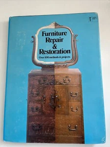 FURNITURE REPAIR AND RESTORATION, OVER 100 METHODS AND PROJECTS; DIY REF (1981) - Picture 1 of 5