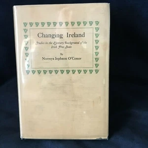 Changing Ireland by Norreys Jephson O'Conor Hardcover with dust jacket 1924 - Imagen 1 de 11