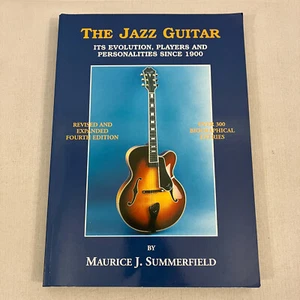 The Jazz Guitar Revised Expanded Fourth Edition Maurice J Summerfield 1998 TPB - Picture 1 of 12