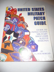 UNITED STATES MILITARY PATCH GUIDE - J.L. Pete Morgan - 2002 PB - FREE SHIPPING - Bild 1 von 6