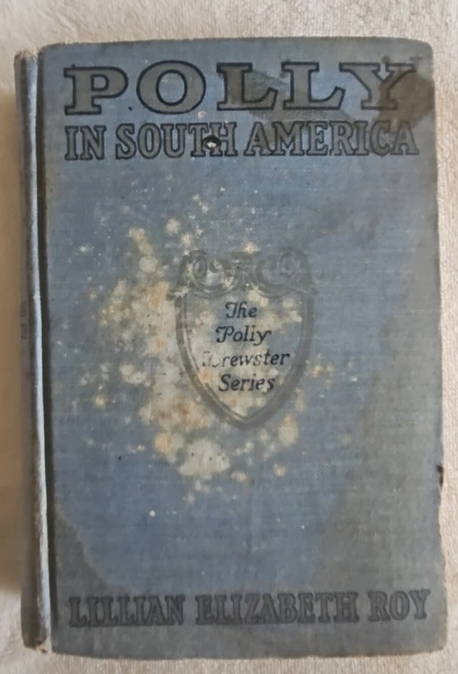 Polly In South America Lillian Elizabeth Roy 1924 Hardcover - Image 1 of 4