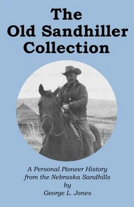 The Old Sandhiller Collection, The Collected Works of George Lee Jones: A Person - Picture 1 of 2