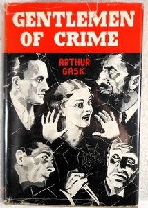 GENTLEMEN OF CRIME [Gilbert Larose #6] - Arthur Gask (1933 Hardcover, 1st Ed.) - Foto 1 di 3