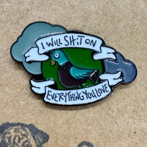 Enamel Pin | "I Will Sh*t on Everything You Love" | Pigeon - Picture 1 of 2