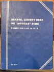 Barber Liberty Head Or "MORGAN" Dime Collection 1892 To 1916 23 COINS IN ALBUM