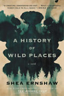 Shea Ernshaw A History Of Wild Places (Relié)