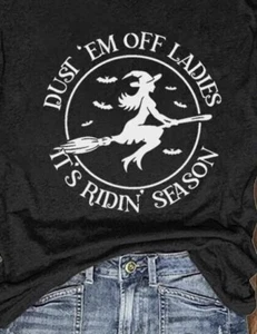 DUST'EM OFF LADIES IT'S RIDIN SEASON HALLOWEEN FALL WITCH BROOM SALEM SCARY - Picture 1 of 19