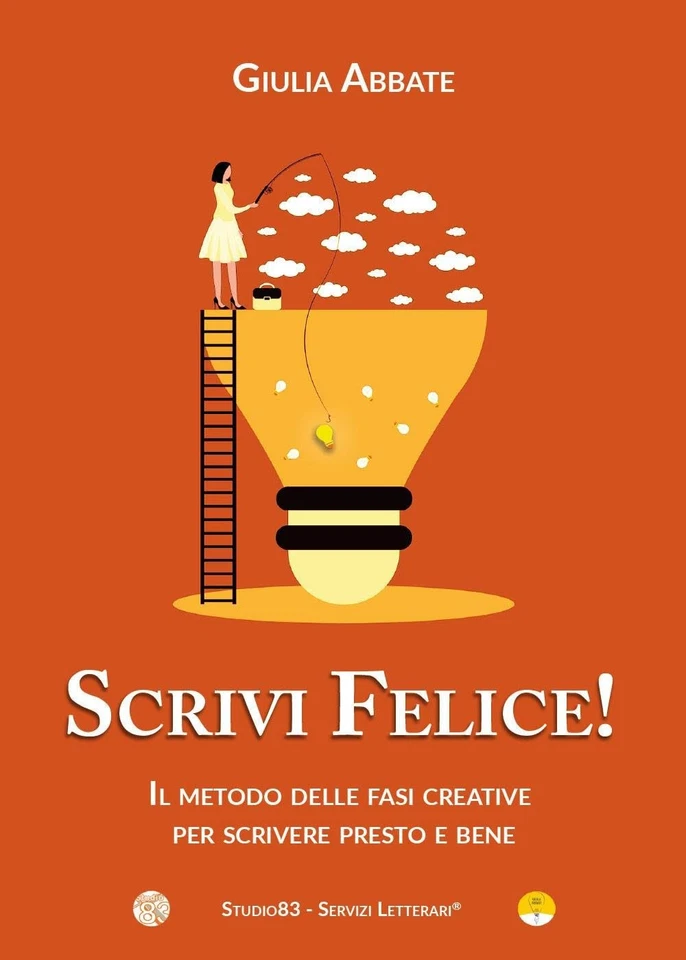 Giulia Abbate Scrivi felice! Il metodo delle fasi creative per scriv (Paperback) - Image 1 of 1