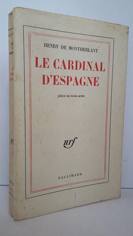 MONTHERLANT (Henry de.) - Le Cardinal d'espagne. - 1960. - Edition Originale - Photo 1/1