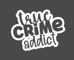 True Crime Addict Decal - Picture 1 of 2