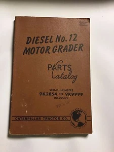 Caterpillar Diesel No. 12 Motor Grader Parts Catalog 9K2854 to 9k9999 - Picture 1 of 6