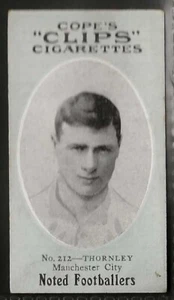 COPE-COPES CLIPS FOOTBALLERS 1910 (282 BACK)-#212- MANCHESTER CITY - THORNLEY - Picture 1 of 2
