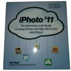 iPhoto 11. The MacIntosh iLife Guide to Using iPhoto with Mac OS X Lion , iCloud