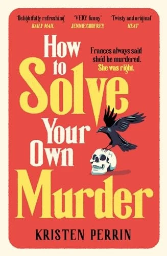 How To Solve Your Own Murder: Kristen Perrin (The Castle... - Perrin, Kristen - Image 1 of 1