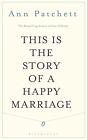 This Is the Story of a Happy Marriage by Patchett, Ann Book The Cheap Fast Free