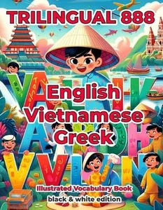 Trilingual 888 English Vietnamese Greek Illustrated Vocabulary Book: Help your c - Picture 1 of 1