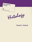 Histology (Oklahoma Notes) By Daniel L. Feeback **Brand New**