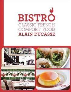 Bistro: Classic French Comfort Food by Alain Ducasse (English) Hardcover Book - Picture 1 of 1