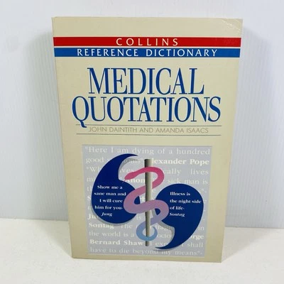 Dictionary of Medical Quotations by John Daintith, Amanda Isaacs Paperback - Image 1 of 4