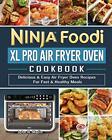 Malin - Ninja Foodi Xl Pro Air Fryer Oven Cookbook  Delicious Amp  Ea - J555z