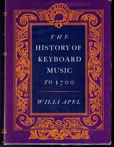 The History of Keyboard Music to 1700 by Apel - Imagen 1 de 1