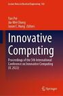 Innovative Computing: Proceedings Of The 5Th International Conference On Innovat