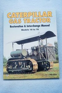 Caterpillar Gas Tractor - Restoration & Interchange Manual - Models 10 to 70 - Picture 1 of 5