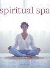 Spiritual Spa: Create a Private Sanctuary to Refresh Body and Spirit, Very Good