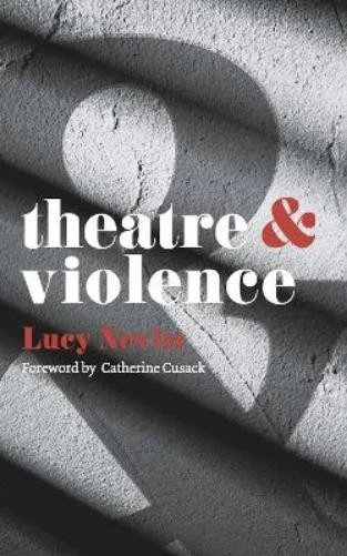 Lucy Nevitt Theatre and Violence (Paperback) Theatre And - Image 1 of 1