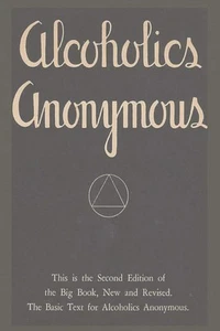 Alcoholics Anonymous: Second Edition of the Big Book, New and Revised. The Ba... - Picture 1 of 1