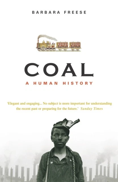 Coal A Human History by Barbara Freese (Paperback Book) - Image 1 of 1
