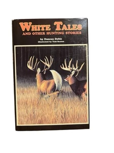 White Tales and Other Hunting Stories by Duncan Dobie (Hardcover) Signed 1989 - Picture 1 of 9