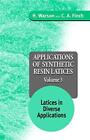 Applications of Synthetic Resin Latices: Latice. Warson, Finch Hardcover<|