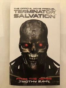 Terminator Salvation: from the Ashes By Timothy Zahn - 1st Edition - New - PB - Picture 1 of 6